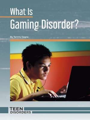 cover image of What Is Gaming Disorder?